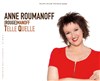 Anne roumanoff dans Anne [rouge]manoff telle quelle ! - La comédie de Marseille (anciennement Le Quai du Rire)