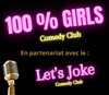 100 % Girls Comedy Club - Le Moulin à café