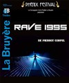 Rave 1995 - Théâtre la Bruyère