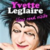 Yvette Leglaire dans Yvette Leglaire vous rend visite - Café Théâtre du Têtard