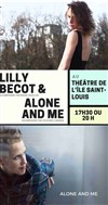 Lilly Becot & Alone And Me - Théâtre de l'Ile Saint-Louis Paul Rey