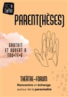 Parent(hèses) - Association Culturelle Théâtre Aleph