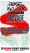 Jardin Sauvage Comedy Club - Le Grand Point Virgule - Salle Apostrophe