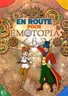 En route pour Emotopia - Théâtre de la Cité