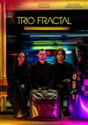 Trio Fractal - Contrepoint Café-Théâtre