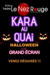 Kara au Quai spécial Halloween - Le Nez Rouge