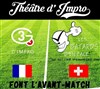 Les 3g font l'avant match - Théâtre Michel Servet