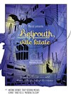 Beyrouth, ville fatale - Théâtre Pixel