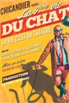 Chicandier dans La 9ème vie du chat - Théâtre Francine Vasse