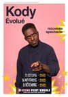 Kody dans Evolué - Le Grand Point Virgule - Salle Apostrophe