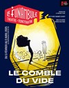 Le comble du vide - Le Funambule Montmartre