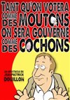 Jean-Patrick Douillon dans Tant qu'on votera comme des moutons on sera gouverné comme des cochons - Le Grenier