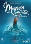 Manon des sources - Théâtre Le 13ème Art - Grande salle