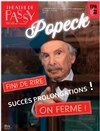 Popeck dans Fini de rire, on ferme ! - Théâtre de Passy