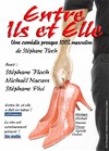 Entre ils et elle - La comédie de Marseille (anciennement Le Quai du Rire)