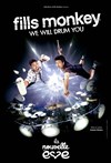 Fills Monkey : We Will Drum You - La Nouvelle Eve