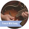 French Wild Gang - TNT - Terrain Neutre Théâtre 