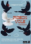 Pigeon vole - Théâtre l'impertinent