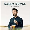 Karim Duval dans Entropie - L'Escapade