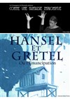 Hansel et Gretel ou l'émancipation - Le M7