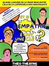 Et si l'empathie était une clé ? - Théo Théâtre - Salle Théo