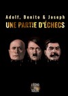 Adolf, Benito & Joseph ou une partie d'échec - La Chapelle des Italiens