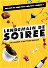 Lendemain de soirée - Défonce de Rire