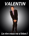 Valentin dans Le rire vous va si bien ! - Ferme Dupire