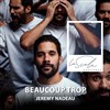 Jeremy Nadeau dans Beaucoup trop - La Scala Provence - salle 600