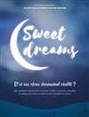 Sweet Dreams - Théâtre Métro Ateliers