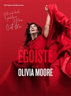 Olivia Moore dans Égoïste - L'Athéna