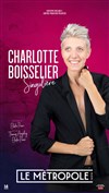 Charlotte Boisselier dans Singulière - Le Métropole