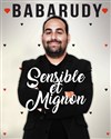 Babarudy dans Sensible et mignon - Le Quai du Rire/