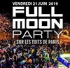 La plus grande Full Moon Party de France (Terrasse 1500m2, BBQ Géant, 2 ambiances) - Rooftop DU TLMP (Tout Le Monde en Parle)