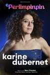 Karine Dubernet dans Perlimpinpin - Comédie de Tours