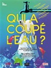 Qui a coupé l'eau ? - Médiathèque de La Garenne Colombes