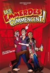 Les emmerdes commencent ! - Le Quai du Rire/