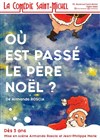 Où est passé le Père Noël ? - La Comédie Saint Michel - petite salle 