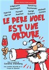 Le père Noël est une ordure - L'Artéa