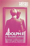 Adolphe - Le Théâtre de Poche Montparnasse - Le Petit Poche