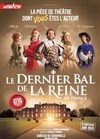 Le dernier bal de la reine de France - Château de Denonville