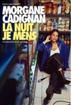 Morgane Cadignan dans La nuit je mens - Théâtre à l'Ouest Auray