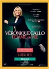 Véronique Gallo dans Femme de vie - Théâtre Jacques Prévert