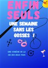 Enfin seuls, une semaine sans les gosses ! - Marelle des Teinturiers