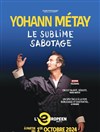 Yohann Metay dans Le sublime sabotage - L'Européen