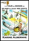 Le tour du monde en 90 ans de julie née verte - Laurette Théâtre Avignon - Petite salle