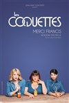 Les Coquettes dans Merci Francis - Théâtre Armande Béjart