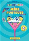 Recherche mère porteuse - Théâtre Le Mélo D'Amélie