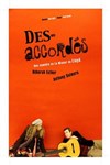 Des-accordés - Théâtre des 3 Acts