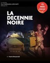 La décennie noire - Théâtre El Duende